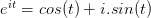 e^{it}=cos(t)+i.sin(t)